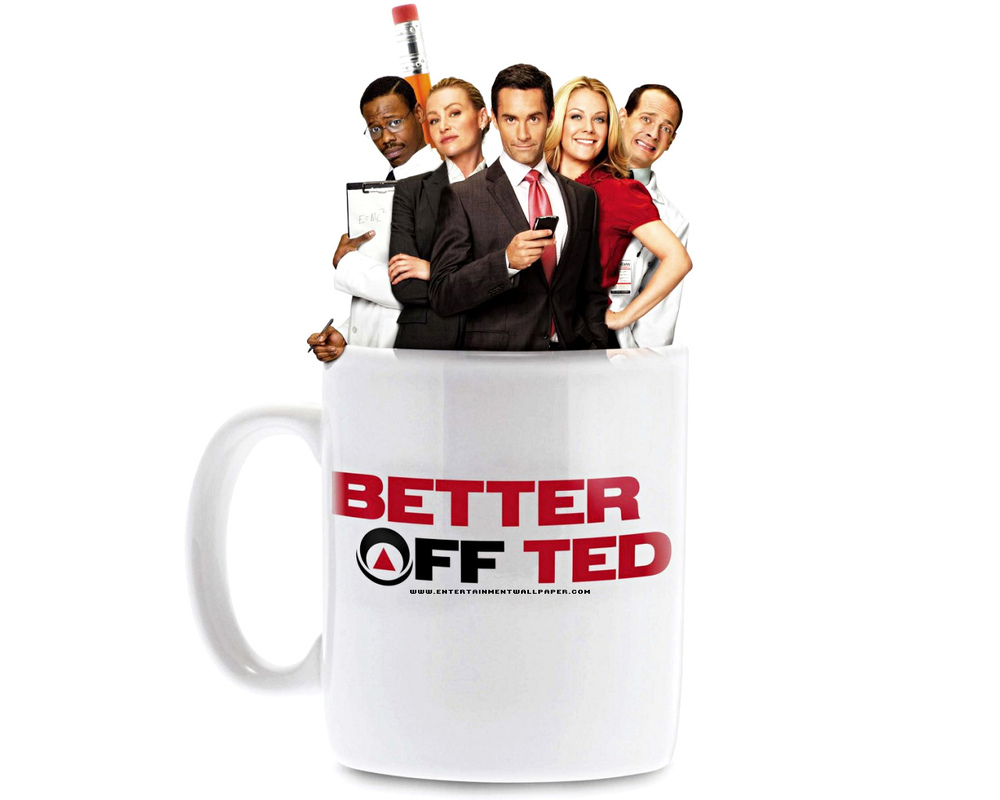 Better off Ted