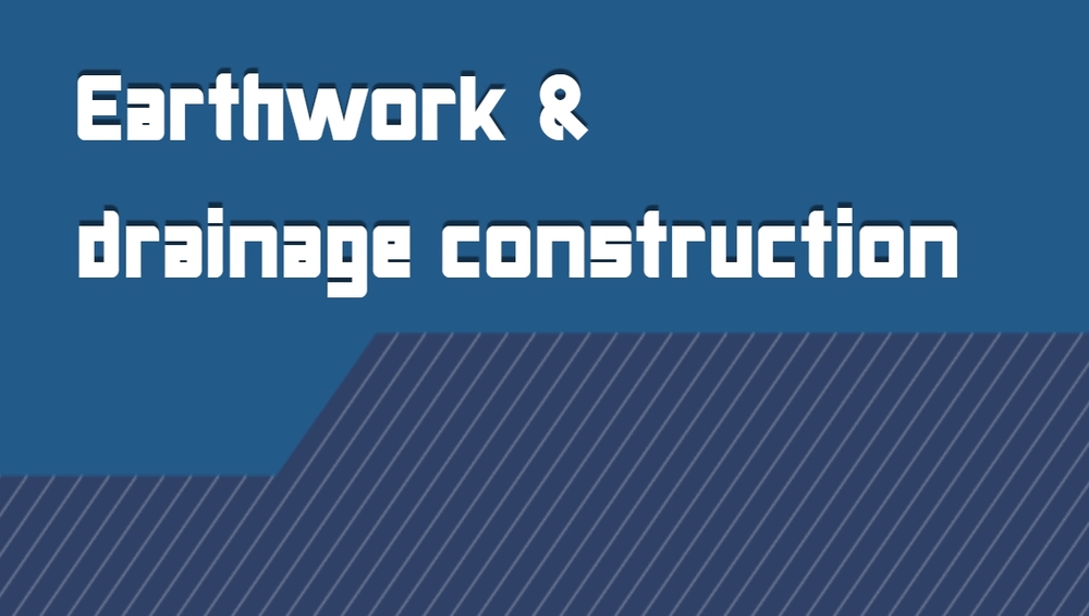 Earthwork & drainage construction